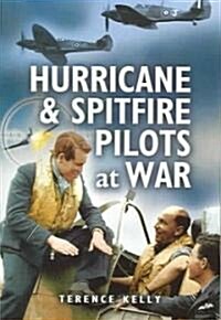 Hurricane and Spitfire Pilots at War (Paperback)