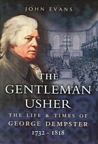 Gentleman Usher : The Life and Times of George Dempster 1732-1818 (Hardcover)