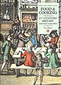 Food & Cooking in Seventeenth-Century Britain (Paperback)