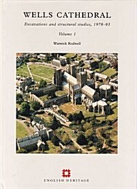 Wells Cathedral : Excavations and Structural Studies, 1978-93 (Hardcover)