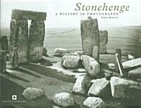 Stonehenge: A History in Photographs (Hardcover)