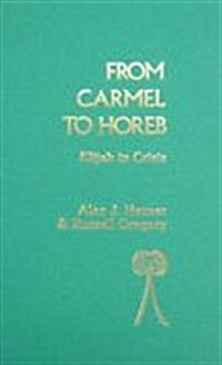 [중고] From Carmel to Horeb: Elijah in Crisis (Hardcover)