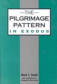 The Pilgrimage Pattern in Exodus (Hardcover)