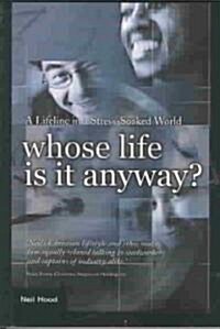 Whose Life Is It Anyway? (Paperback)