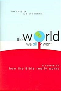 The World We All Want (Paperback)