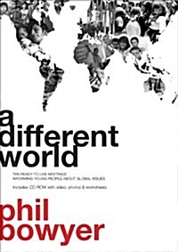 A Different World : 10 Ready-to-Use Meetings Informing Young People About Global Issues (Paperback)