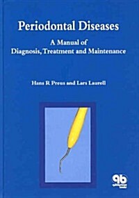 Periodontal Diseases A Manual of Diagnosis, Treatment and Maintenance (Hardcover, ILLUSTRATE)