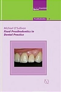 Fixed Prosthodontics in Dental Practice: Prosthodontics 4 (Hardcover)