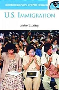 U.S. Immigration: A Reference Handbook (Hardcover)