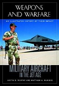 Military Aircraft in the Jet Age (Hardcover, 1st)