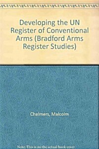 [중고] Developing the UN Register of Conventional Arms (Paperback)