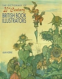 The Dictionary of 20th Century British Book Illustrators (Hardcover)
