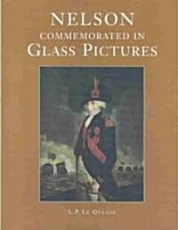 Nelson: Commemorated in Glass Pictures (Hardcover)