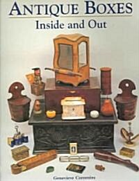 Antique Boxes Inside and Out: for Eating, Drinking and Being Merry, Work, Play and the Boudoir (Hardcover)