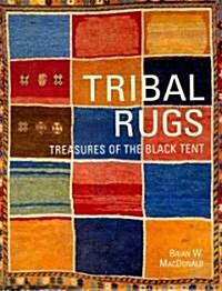 Tribal Rugs : Treasures of the Black Tent (Hardcover, New ed)