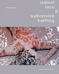 Radical Lace & Subversive Knitting (Paperback)