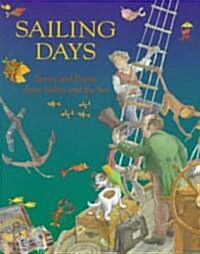 Sailing Days : Stories and Poems About Sailors and the Sea (Hardcover)