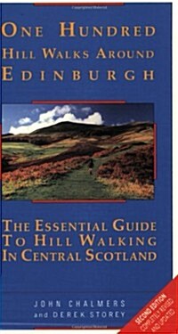 One Hundred Hill Walks Around Edinburgh : Essential Guide to Hill Walking in Central Scotland (Paperback, 2 Rev ed)