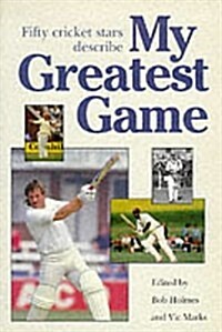 My Greatest Game : Cricket (Paperback, New ed)