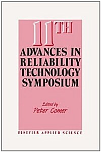 11th Advances in Reliability Technology Symposium (Hardcover)