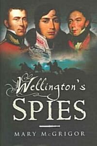 Wellingtons Spies (Hardcover)