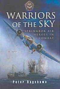 Warriors of the Sky: Springbok Air Heroes in Combat (Hardcover)