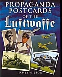 Propaganda Postcards of the Luftwaffe (Hardcover)