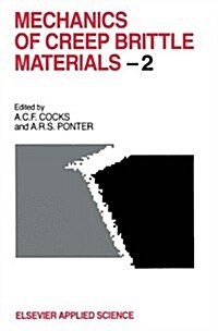 Mechanics of Creep Brittle Materials 2 (Hardcover, 1991)