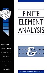 Finite Element Analysis: Education and Training (Hardcover, 1991)