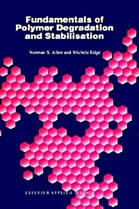 Fundamentals of Polymer Degradation and Stabilization (Hardcover, 1993)
