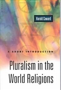 Pluralism in the World Religions: A Short Introduction (Paperback)