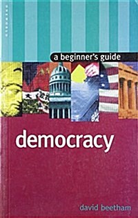 Democracy : A Beginners Guide (Paperback)