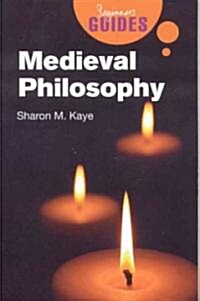 Medieval Philosophy : A Beginners Guide (Paperback)