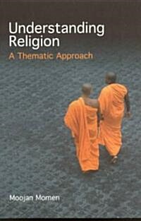 Understanding Religion : A Thematic Approach (Paperback)