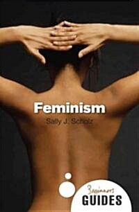 Feminism : A Beginners Guide (Paperback)