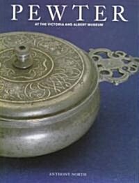 Pewter at the Victoria and Albert Museum (Hardcover)