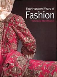 V&A: Four Hundred Years Of Fashion : 4th Revised Edition (Paperback, 4 Revised edition)