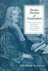 Parties, Patriots and Undertakers (Hardcover)