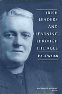 Irish Leaders and Learning Through the Ages (Hardcover)