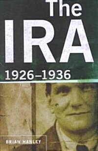 The IRA, 1926-1936 (Hardcover)