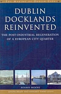 Dublin Docklands Reinvented (Hardcover)