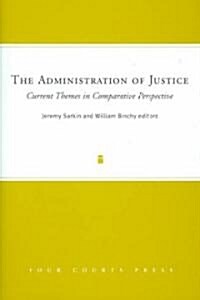 The Administration Of Justice (Hardcover)