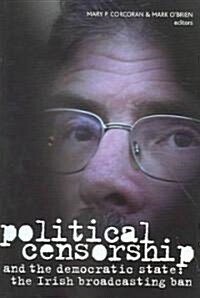 Political Censorship and the Democratic State (Hardcover)