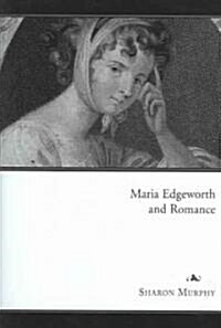 Maria Edgeworth and Romance (Hardcover)
