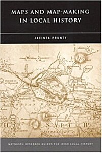 Maps And Map-making In Local History (Hardcover)