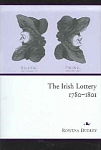 The Irish Lottery, 1780-1801 (Hardcover)