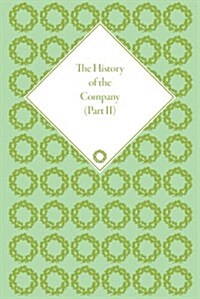 The History of the Company, Part II : Development of the Business Corporation, 1700-1914 (Multiple-component retail product)