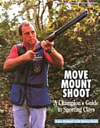 Move, Mount, Shoot (Hardcover)