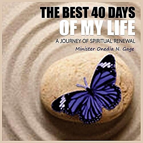 The Best 40 Days of My Life (Paperback)