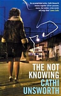 The Not Knowing (Paperback)